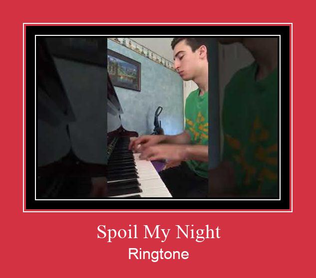 Spoil My Night Nhạc chuông tải miễn phí