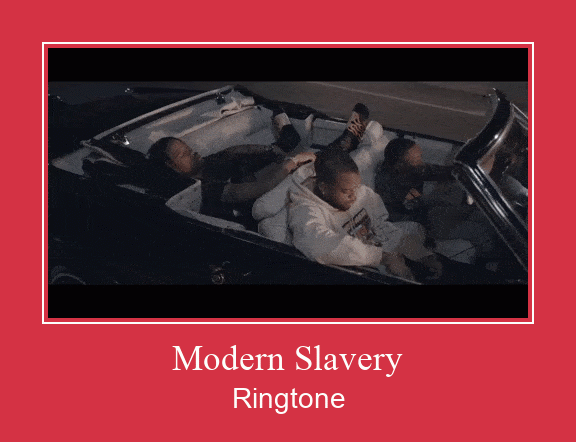 Modern Slavery रिंगटोन मुफ्त डाउनलोड करें