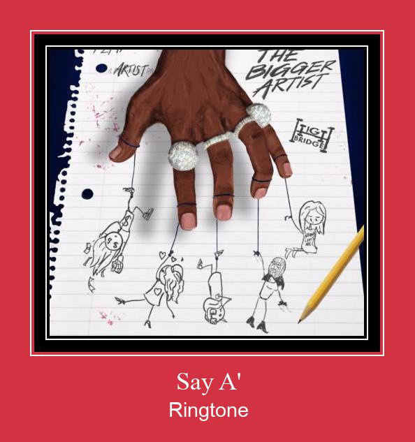 Say A' Ringtone تنزيل مجاني