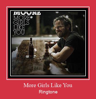 More Girls Like You ರಿಂಗ್ಟೋನ್ ಡೌನ್ಲೋಡ್ ಉಚಿತ
