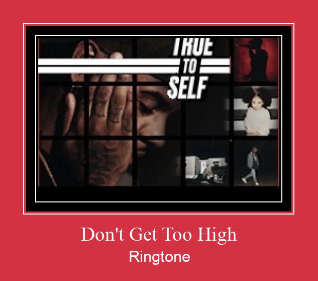 Don't Get Too High Ringtone تنزيل مجاني