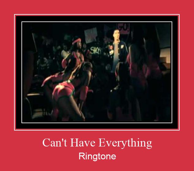 Can't Have Everything צלצול הורד חינם