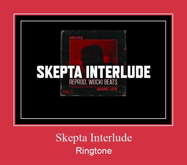 Skepta Interlude ರಿಂಗ್ಟೋನ್ ಡೌನ್ಲೋಡ್ ಉಚಿತ