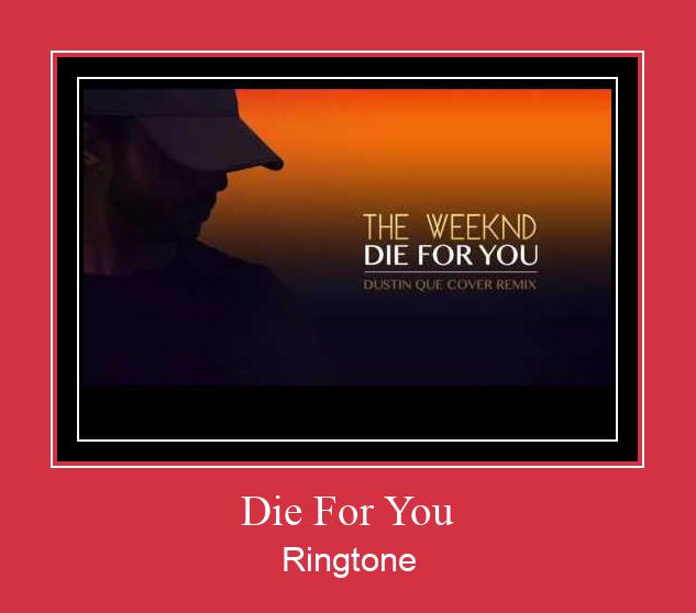 Die For You Csengőhang letöltés ingyenes