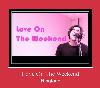 Love On The Weekend suoneria