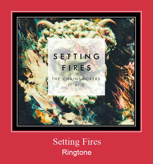 Setting Fires Ringtone Muat turun percuma.