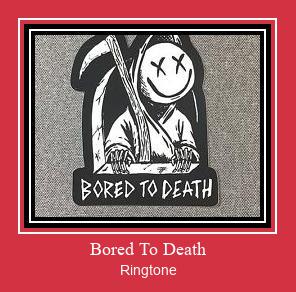 Bored To Death रिंगटोन मुफ्त डाउनलोड करें