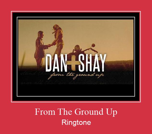 From The Ground Up Ringtone Muat turun percuma.