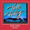 Hello Friday آهنگ زنگ