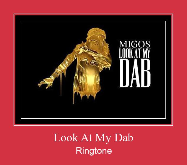Look At My Dab Ringtone Muat turun percuma.