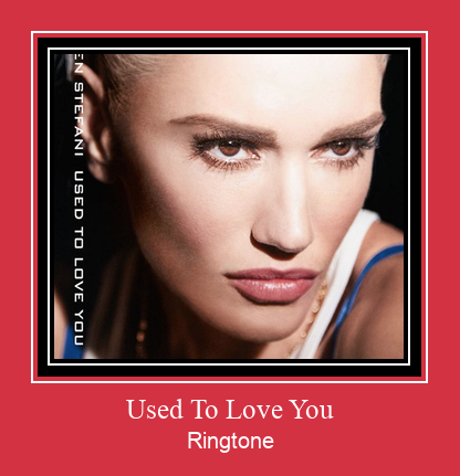 Used To Love You Zil sesi indir ücretsiz