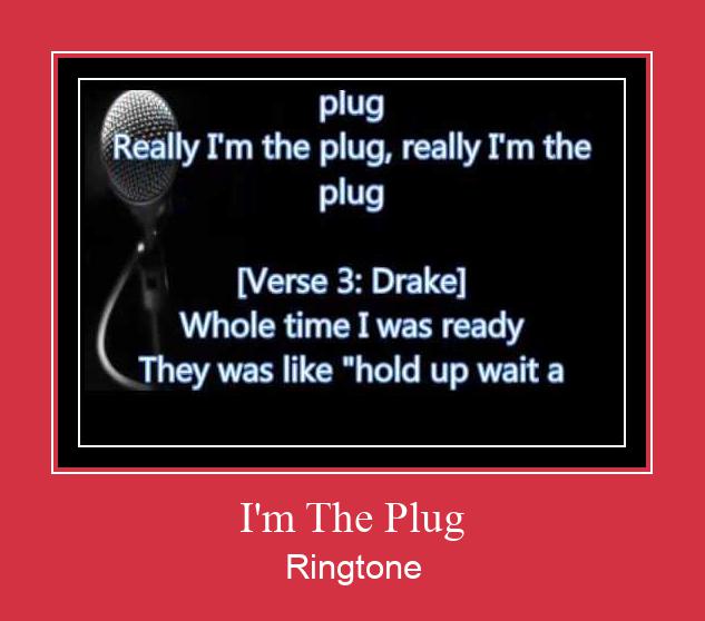 I'm The Plug ರಿಂಗ್ಟೋನ್ ಡೌನ್ಲೋಡ್ ಉಚಿತ