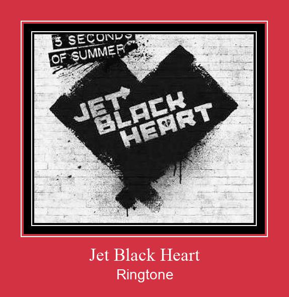 Jet Black Heart ரிங்டோன் பதிவிறக்க இலவச