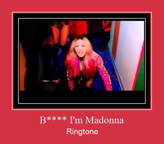 B**** I'm Madonna Ringtone تنزيل مجاني