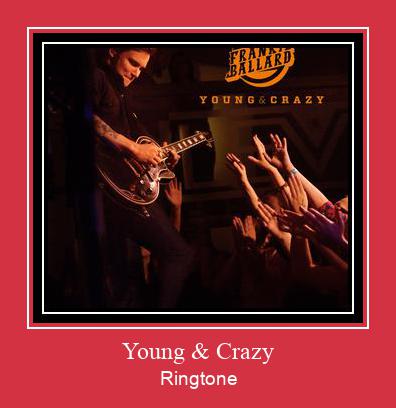 Young & Crazy Ringtone allalaadimine tasuta