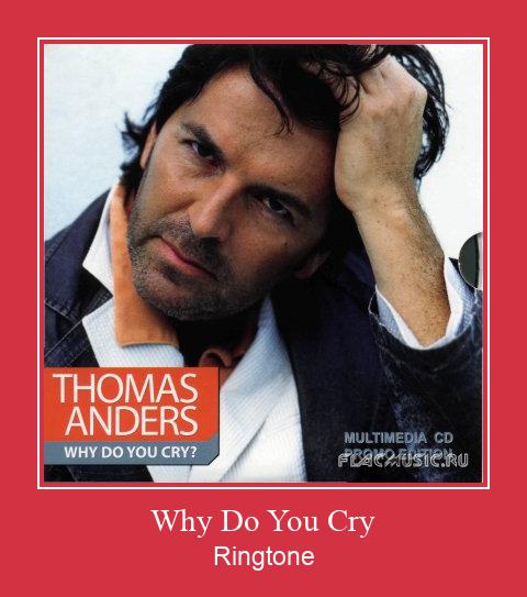 Why Do You Cry Ringtone Lataa ilmaiseksi