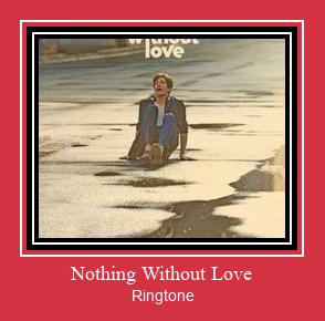Nothing Without Love Klingelton kostenlos downloaden.