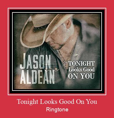 Tonight Looks Good On You ringtone دانلود رایگان