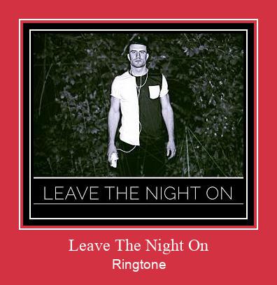 Leave The Night On Ringtone Ladda ner gratis