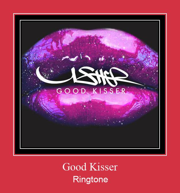 Good Kisser Ringtone allalaadimine tasuta