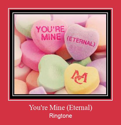 You're Mine (Eternal) Ringtone Download Free