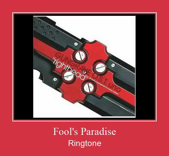 Fool's Paradise Ringtone allalaadimine tasuta