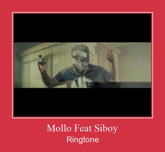 Mollo Feat Siboy ರಿಂಗ್ಟೋನ್ ಡೌನ್ಲೋಡ್ ಉಚಿತ