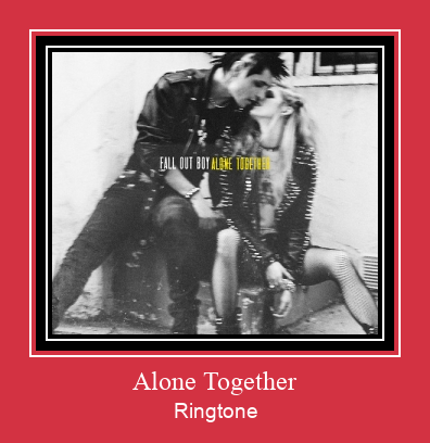 Alone Together Ringtone Download Free