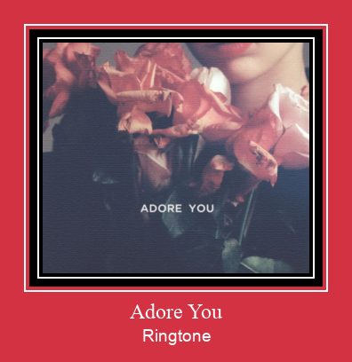 Adore You Ringtone Descărcați gratuit