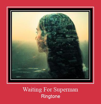 Waiting For Superman ರಿಂಗ್ಟೋನ್ ಡೌನ್ಲೋಡ್ ಉಚಿತ