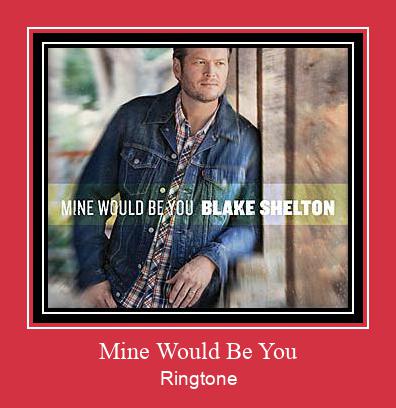 Mine Would Be You Ringtone download gratis
