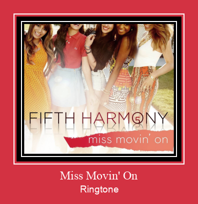 Miss Movin' On ರಿಂಗ್ಟೋನ್ ಡೌನ್ಲೋಡ್ ಉಚಿತ