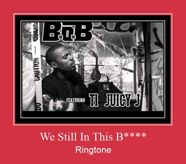 We Still In This B**** Ringtone atsisiųsti nemokamai