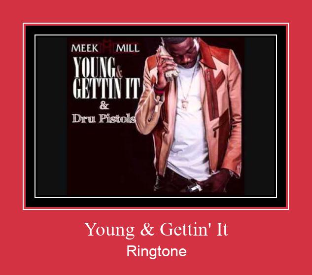 Young & Gettin' It Ringtone Muat turun percuma.