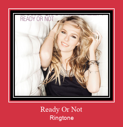 Ready Or Not Ringtone Download Free