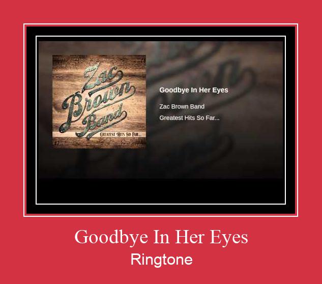 Goodbye In Her Eyes Ringtone Download Proste.