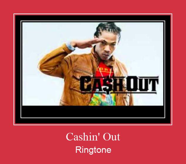 Cashin' Out 着信音を無料でダウンロード