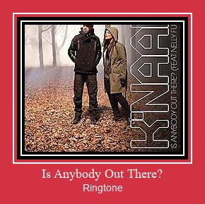 Is Anybody Out There? Ringtone allalaadimine tasuta