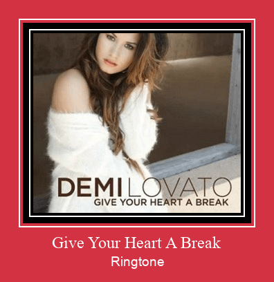 Give Your Heart A Break Ringtone Last ned gratis