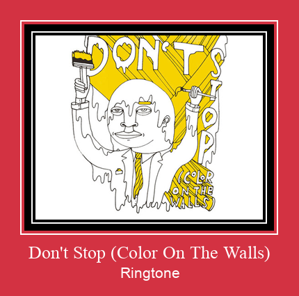 Don't Stop (Color On The Walls) Ringtone atsisiųsti nemokamai