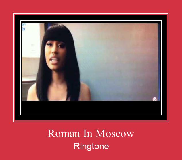 Roman In Moscow Zvana signāls lejupielādēt bezmaksas