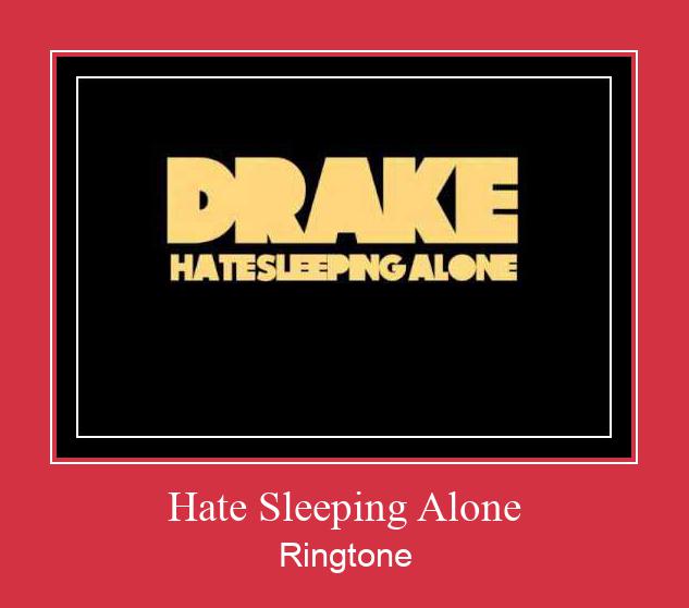 Hate Sleeping Alone 벨소리 다운로드 무료