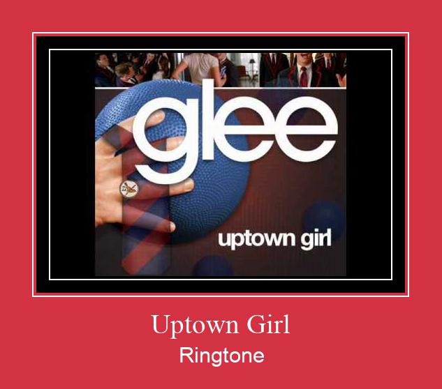 Uptown Girl Ringtone Muat turun percuma.