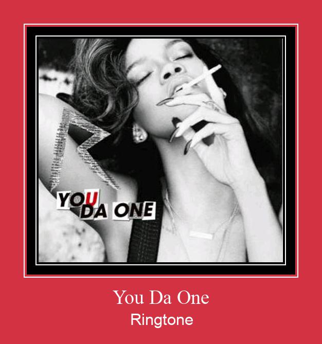 You Da One Ringtone Lataa ilmaiseksi