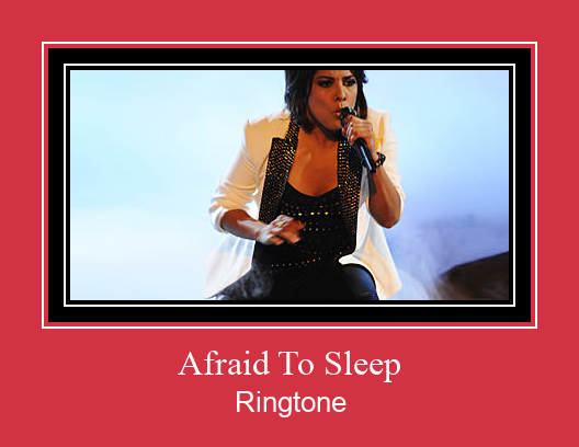 Afraid To Sleep צלצול הורד חינם