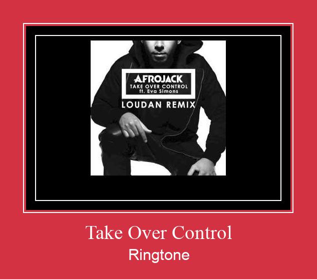 Take Over Control रिंगटोन मुफ्त डाउनलोड करें