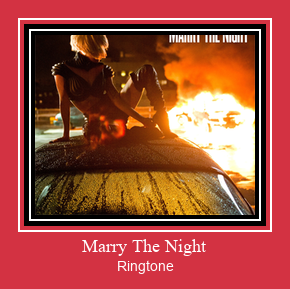 Marry The Night צלצול הורד חינם
