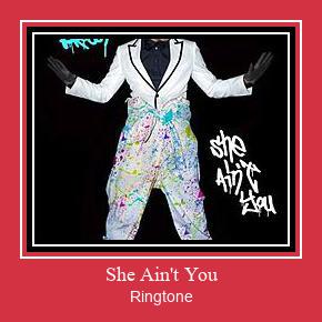 She Ain't You Ringtone Muat turun percuma.