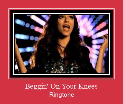Beggin' On Your Knees ரிங்டோன் பதிவிறக்க இலவச
