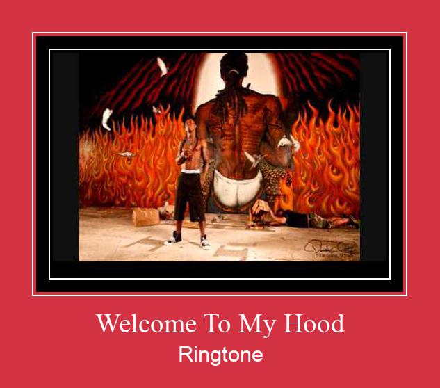 Welcome To My Hood Ringtone Lataa ilmaiseksi